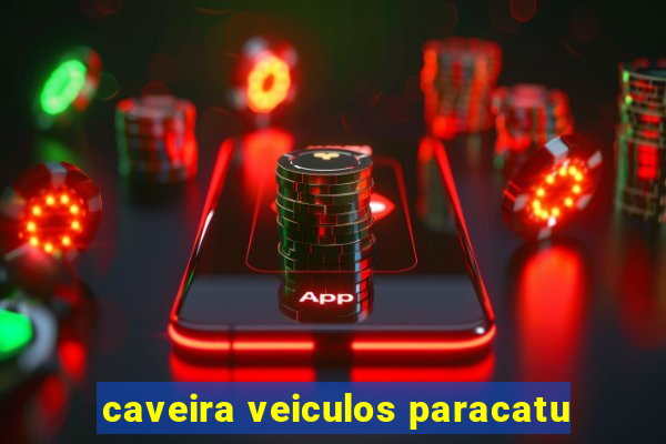 caveira veiculos paracatu